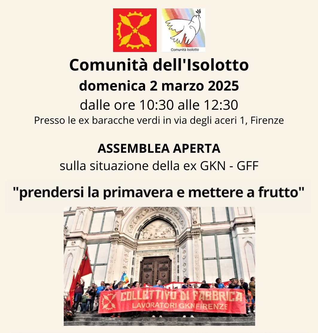 02.03.25 – “Prendersi la primavera e mettere a frutto”: la comunità dell’Isolotto incontra nuovamente i lavoratori ex Gkn – GFF e scrive una lettera alle istituzioni